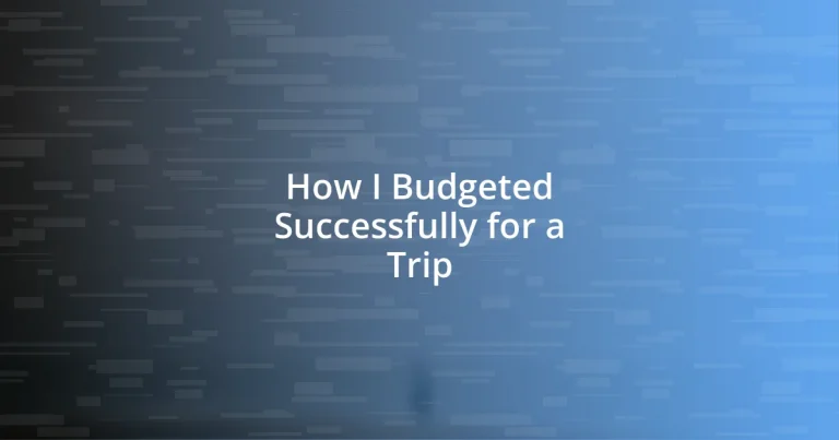 How I Budgeted Successfully for a Trip