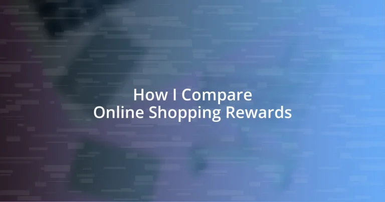 How I Compare Online Shopping Rewards