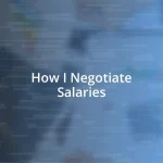 How I Negotiate Salaries