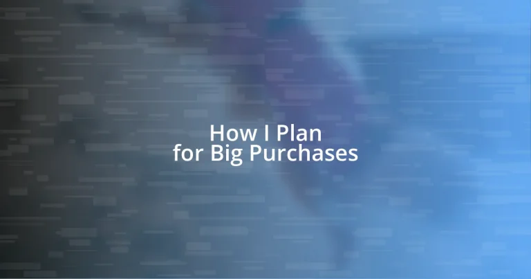 How I Plan for Big Purchases