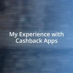 My Experience with Cashback Apps