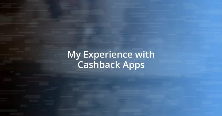 My Experience with Cashback Apps