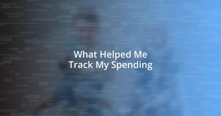 What Helped Me Track My Spending