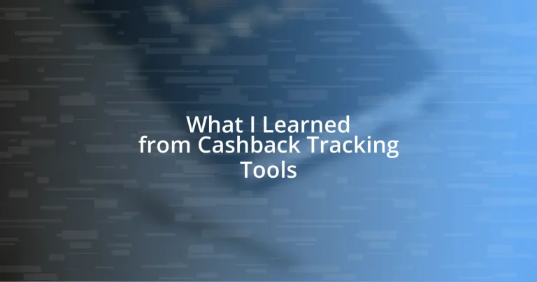 What I Learned from Cashback Tracking Tools