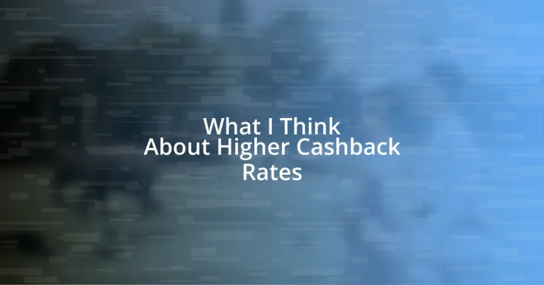 What I Think About Higher Cashback Rates