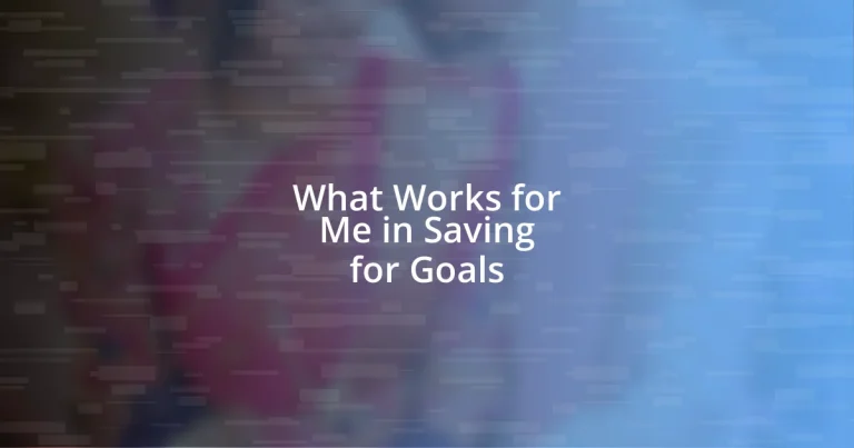 What Works for Me in Saving for Goals