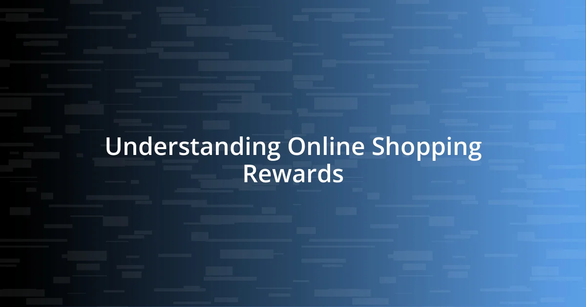 Understanding Online Shopping Rewards