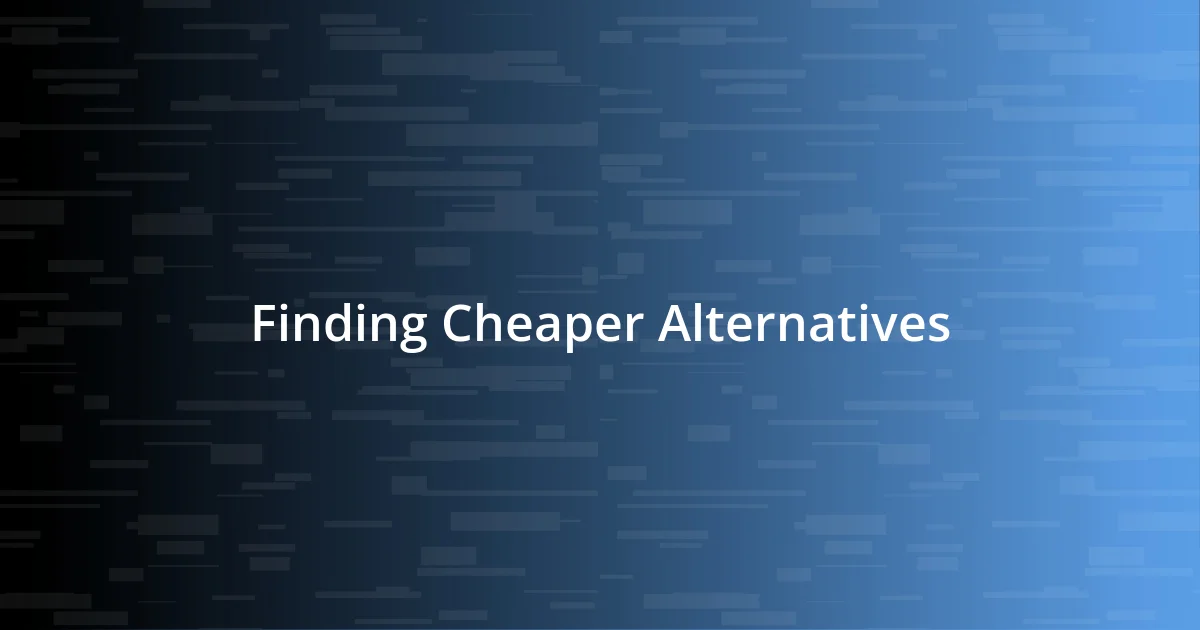 Finding Cheaper Alternatives