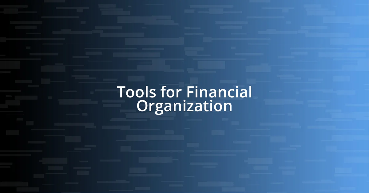 Tools for Financial Organization