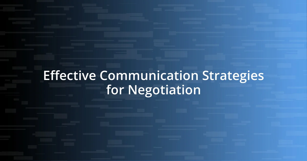 Effective Communication Strategies for Negotiation