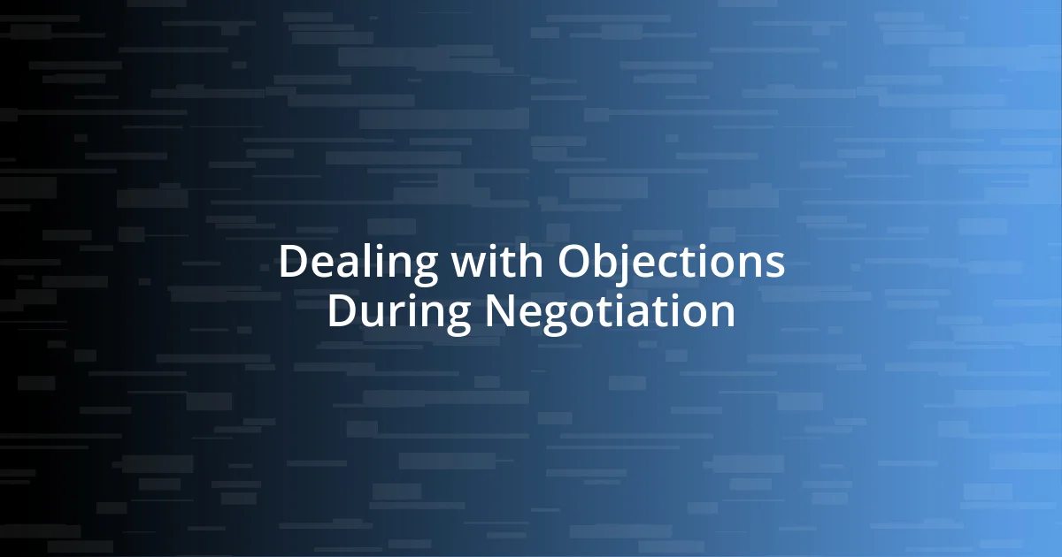 Dealing with Objections During Negotiation