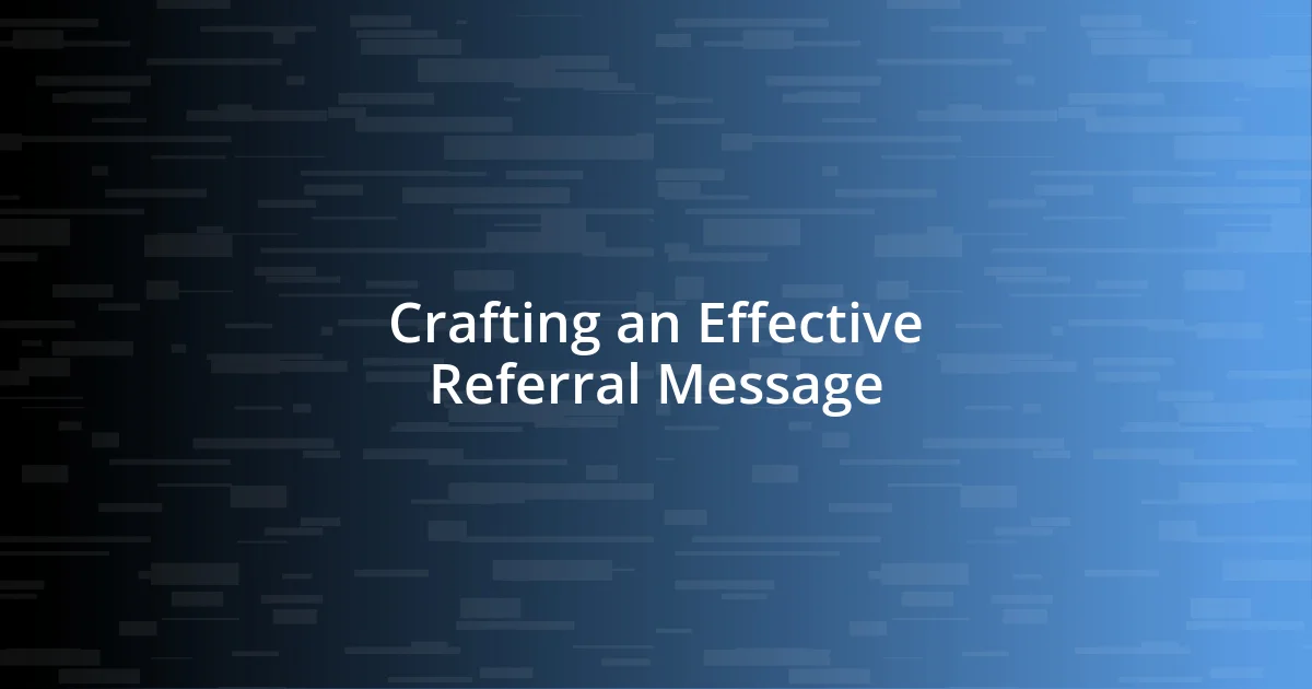 Crafting an Effective Referral Message