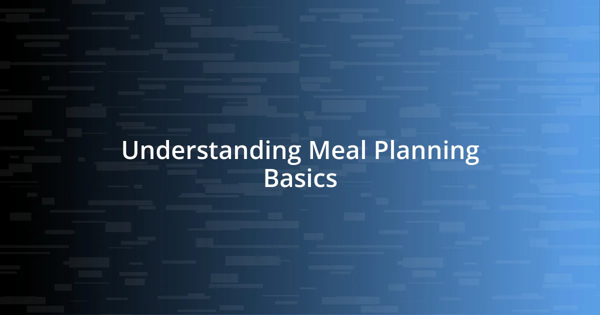 Understanding Meal Planning Basics