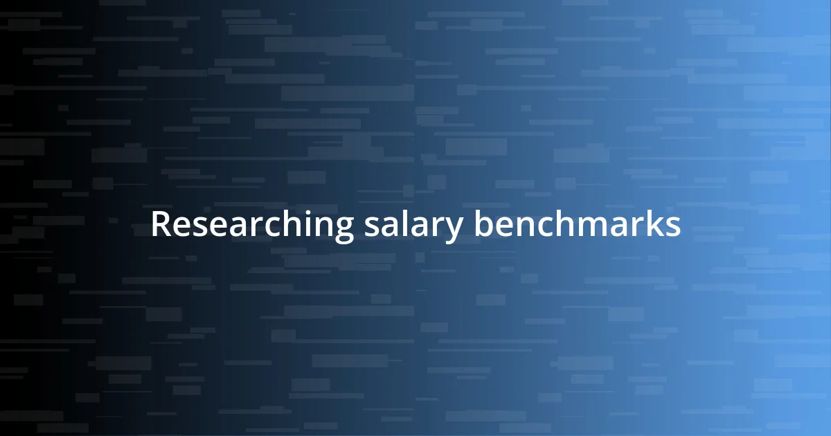 Researching salary benchmarks