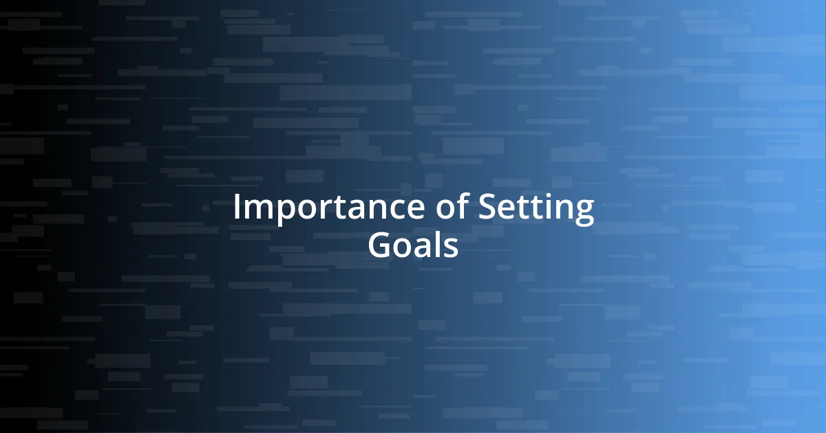 Importance of Setting Goals