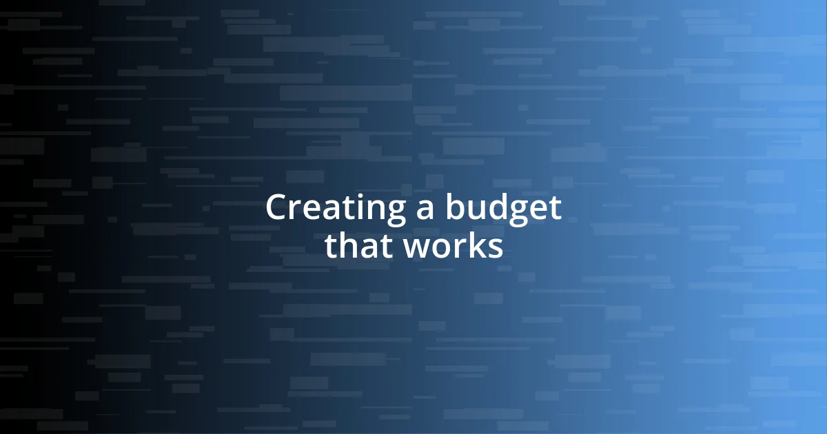 Creating a budget that works