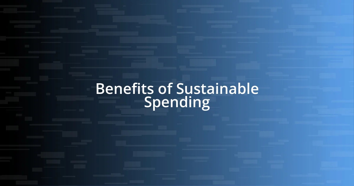 Benefits of Sustainable Spending