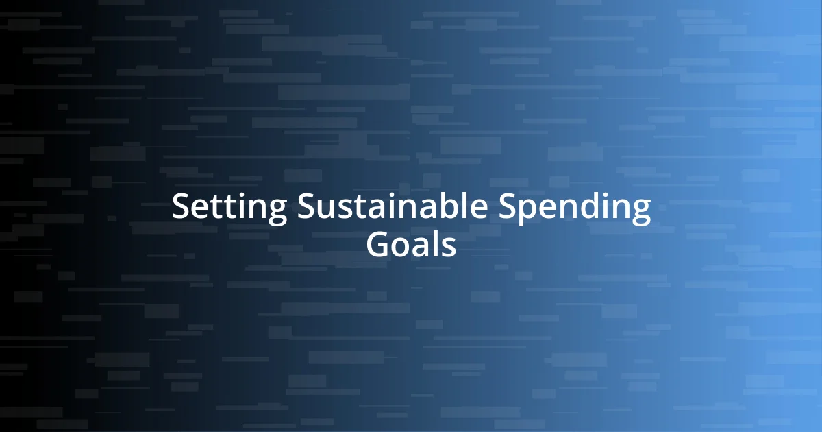 Setting Sustainable Spending Goals