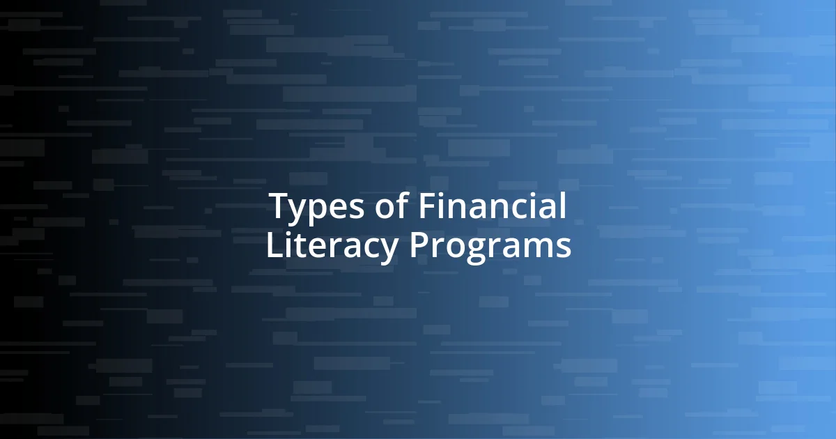 Types of Financial Literacy Programs