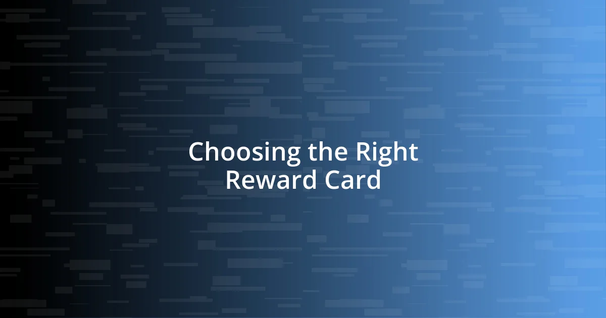 Choosing the Right Reward Card