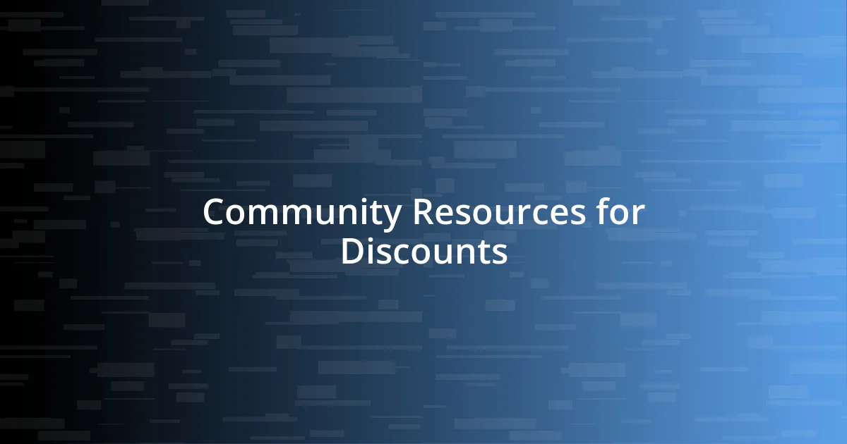 Community Resources for Discounts