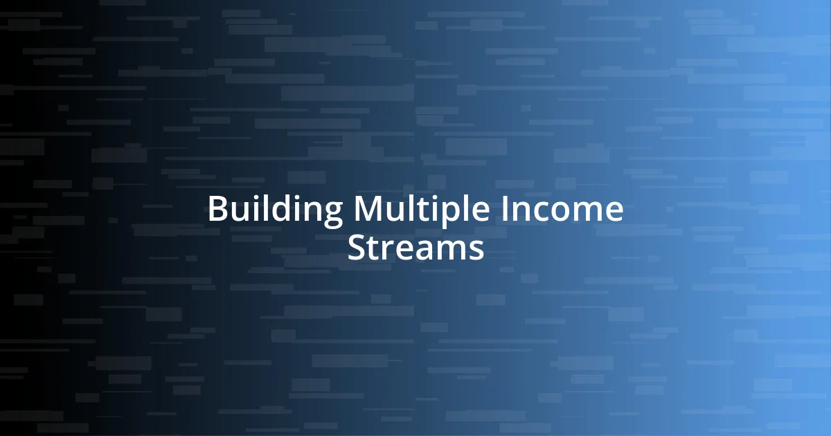 Building Multiple Income Streams