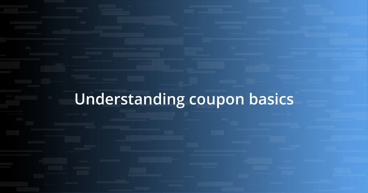 Understanding coupon basics