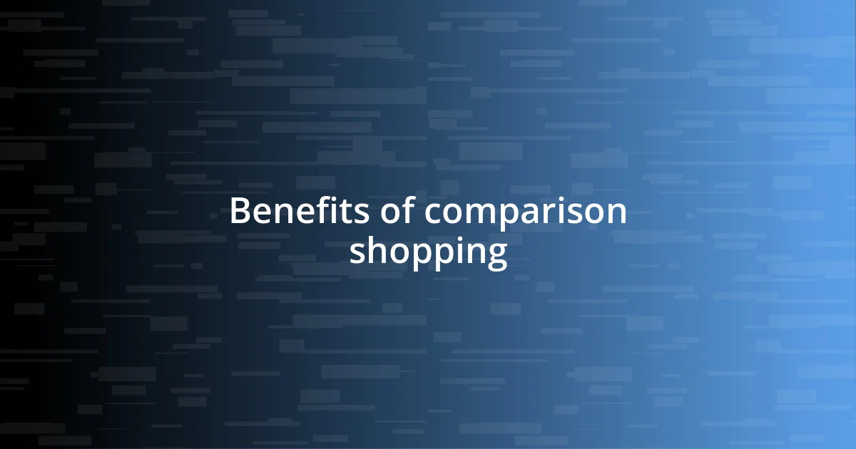 Benefits of comparison shopping