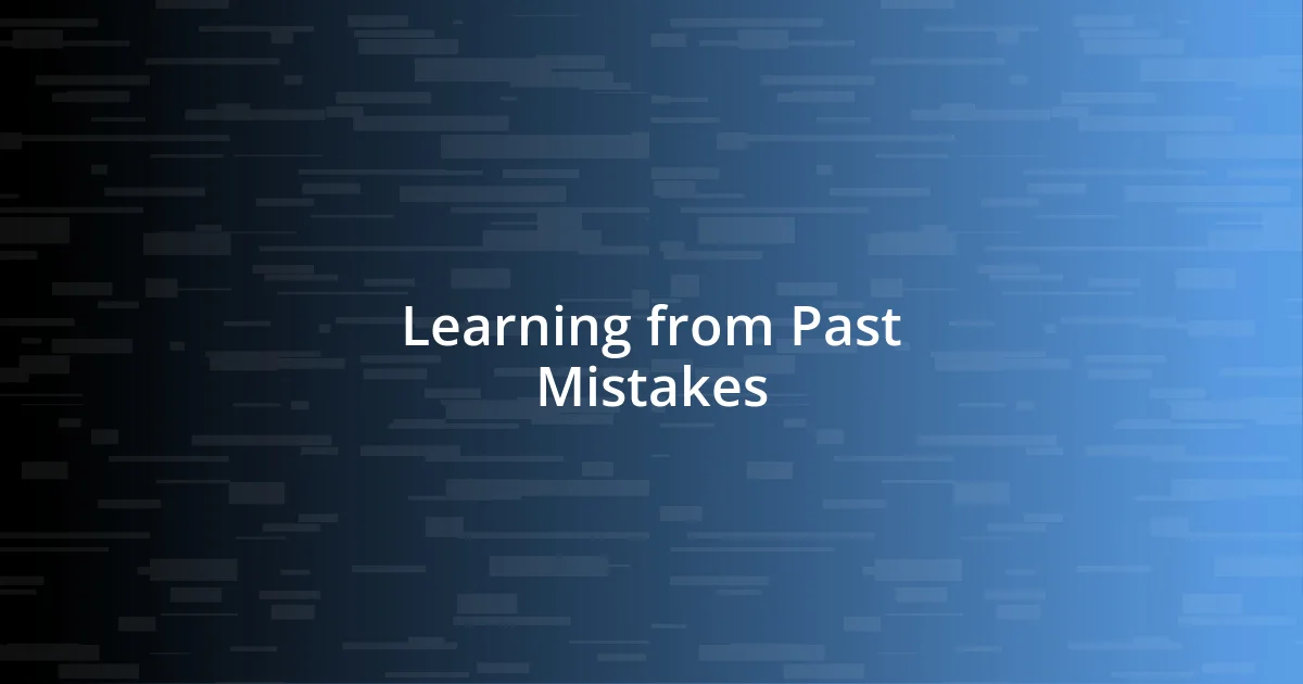 Learning from Past Mistakes