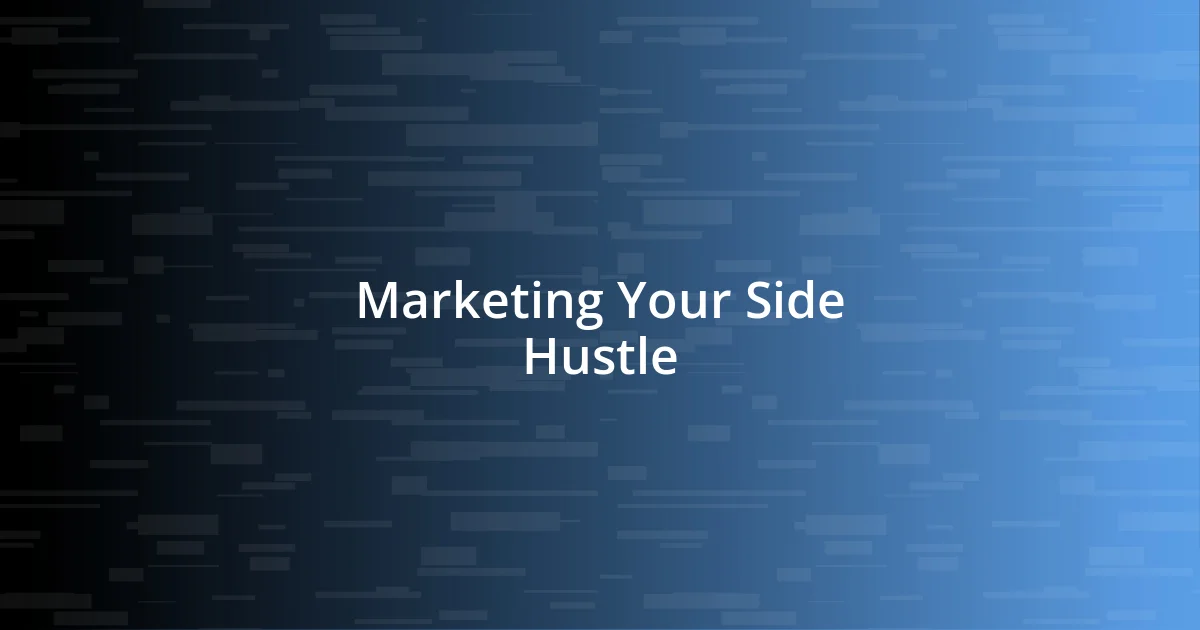 Marketing Your Side Hustle